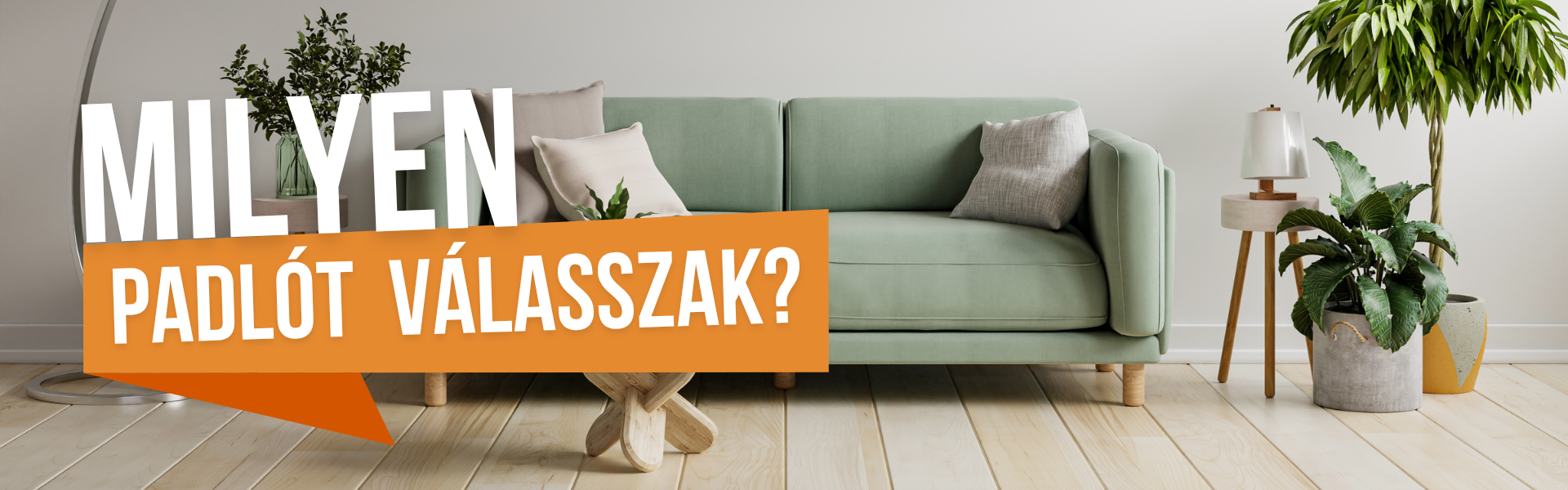 Milyen padlót válasszak?